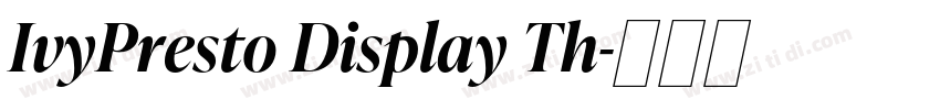 IvyPresto Display Th字体转换 IvyPresto Display Th字体转换
